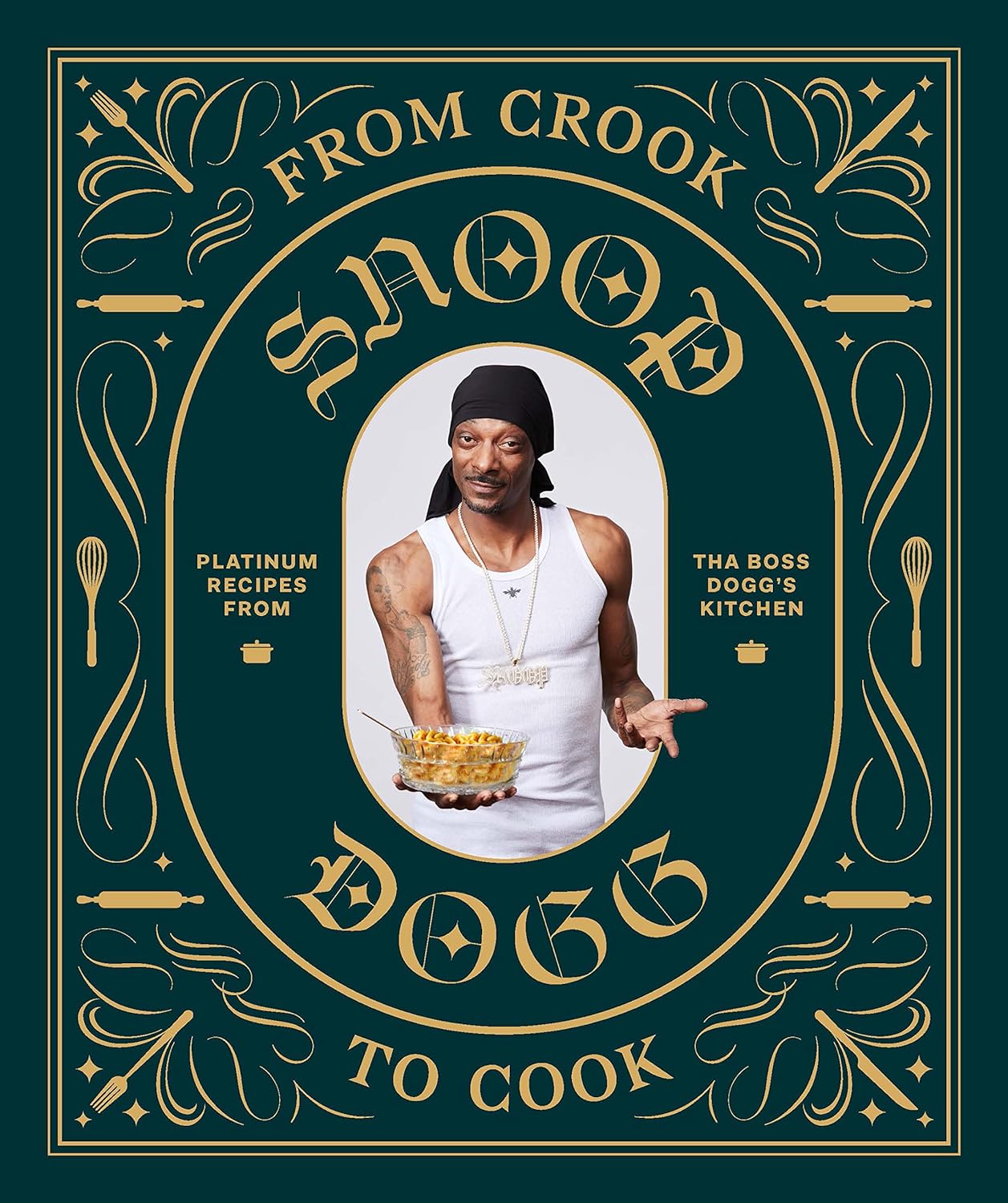 From Crook to Cook - Snoop Dogg Cookbook